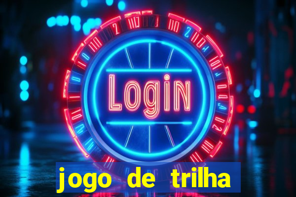 jogo de trilha para imprimir